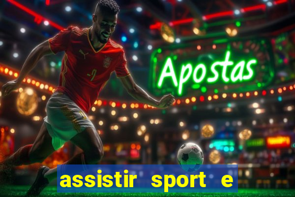 assistir sport e ponte preta